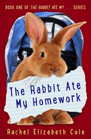 The rabbit ate my homework cover image