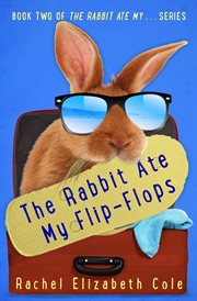 The rabbit ate my flip-flops cover image
