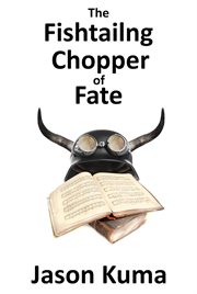 The fishtailing chopper of fate cover image