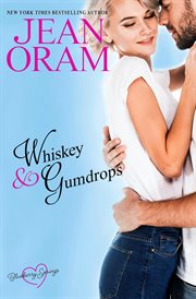 Whiskey and Gumdrops : a Blueberry Springs novel cover image