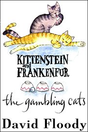 Kittenstein and Frankenfur, the Gambling Cats cover image