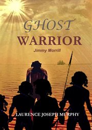 Ghost warrior jimmy morrill cover image