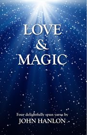 Love and magic : four delightfully spun yarns cover image