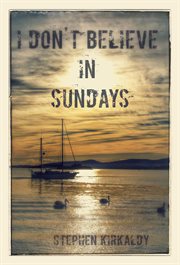I Don't Believe in Sundays cover image