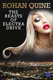 The beasts of Electra Drive : a novel cover image