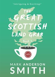 The Great Scottish Land Grab Book 1 cover image