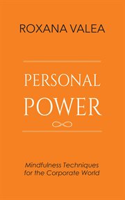 Personal power: mindfulness techniques for the corporate world cover image