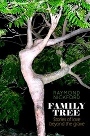 Family Tree : Stories of Love Beyond the Grave cover image