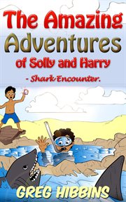 The amazing adventures of solly and harry-shark encounter cover image