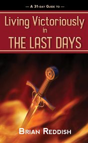 Living victoriously in the last days cover image