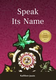 Speak Its Name cover image