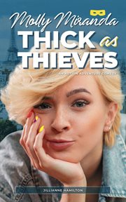 Molly Miranda : Thick as Thieves. Molly Miranda cover image