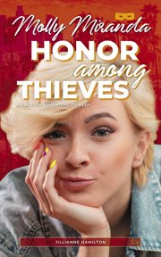 Molly Miranda : Honor Among Thieves. Molly Miranda cover image