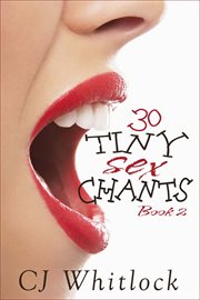 30 Tiny Sex Chants, Book 2 cover image