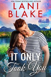 It Only Took You : Lake Howling cover image