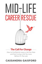 Mid-life career rescue: the call for change cover image