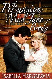 The Persuasion of Miss Jane Brody cover image