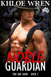 Noble Guardian : Fire and Snow cover image