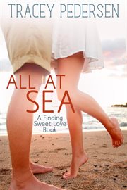 All at sea. Finding sweet love cover image