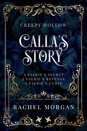 Calla's story. Books #1-3 cover image