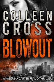Blowout: a katerina carter fraud thriller cover image