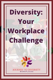 Diversity: your workplace challenge : Your Workplace Challenge cover image