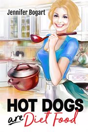 Hot Dogs are Diet Food cover image