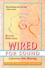 Wired for Sound : A Journey Into Hearing, Revised and Updated, With a New Postscript cover image