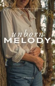 Unborn Melody : Canadian Reminiscence cover image