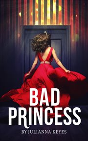 Bad Princess : A Novella cover image
