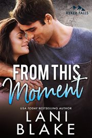 From This Moment : Ryker Falls cover image