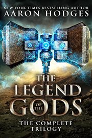 The legend of the gods : the complete trilogy cover image