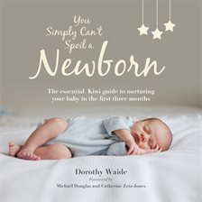 Cover image for You Simply Can't Spoil a Newborn