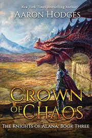 Crown of Chaos : Knights of Alana cover image