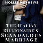 The italian billionaire's scandalous marriage cover image