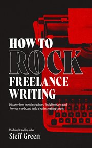 How to rock freelance writing cover image