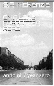 On a long forgotten road: anno nil - year zero : anno nil cover image