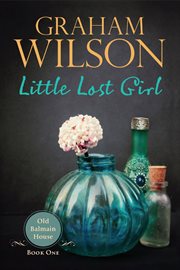 Little Lost Girl : Old Balmain House cover image