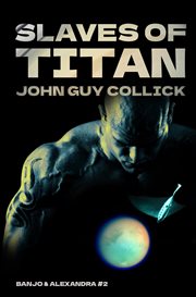 Slaves of Titan : Banjo and Alexandra cover image