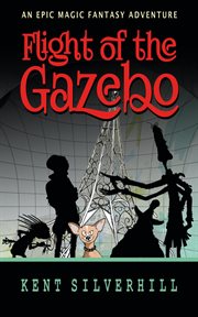 Flight of the gazebo cover image