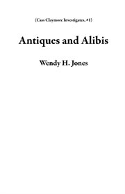 Antiques and alibis cover image