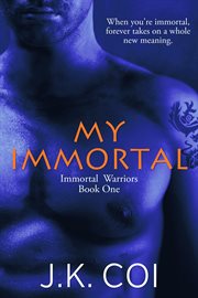My Immortal : Immortal Warriors cover image