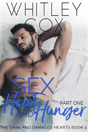 Sex, heat and hunger, part 1 cover image