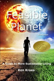 Feasible planet - a guide to more sustainable living : A Guide to More Sustainable Living cover image