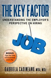 The Key Factor : Understanding the Employer's Perspective on Hiring cover image