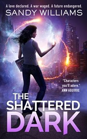 The Shattered Dark : A Shadow Reader Novel, #2 cover image