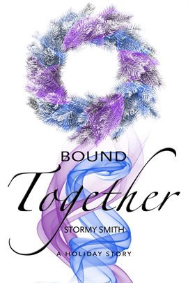 Cover image for Bound Together: A Holiday Novella