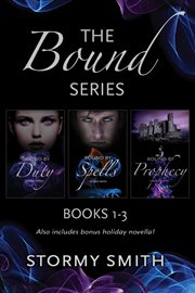 Bound by duty, bound by spells, bound by prophecy and bound together. Books #1-3.5 cover image