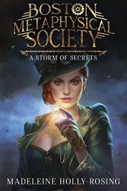 Boston Metaphysical Society: A Storm of Secrets cover image