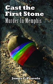 Cast the First Stone : Murder in Memphis cover image